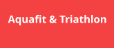 Aquafit & Triathlon